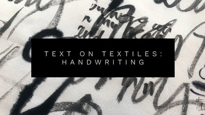 Text on Textiles: Handwriting