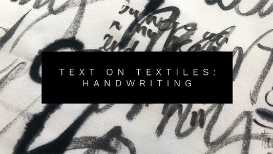 Text on Textiles: Handwriting