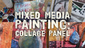 Mixed Media Painting: Collage Panel