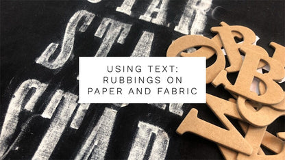 Using Text: Rubbings on Paper and Fabric