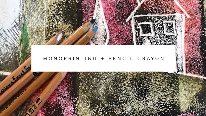 Monoprint + Pencil Crayon