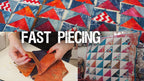 Fast Piecing