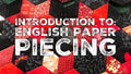Introduction to English Paper Piecing